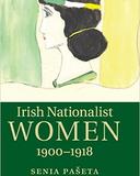 Irish Nationalist Women, 1900-1918
