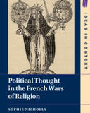 cd publication nicholls political through in the french wars of religion