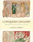 Conquered England: Kingship, Succession, and Tenure, 1066-1166