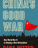 chinas good war mitter