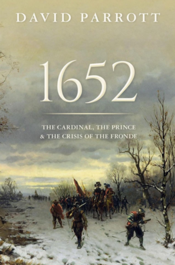 1652: The Cardinal, the Prince, and the Crisis of the 'Fronde'