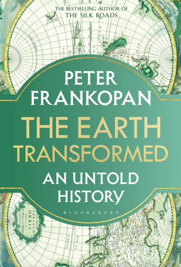 The Earth Transformed, Peter Frankopan