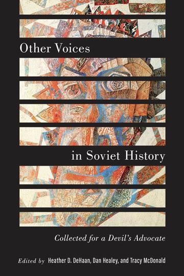 Dan Healey (ed.) - Other Voices in Soviet History: Collected for a