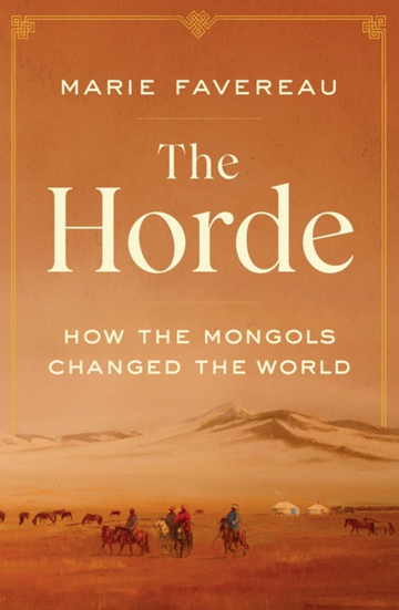 ‘The Horde: How the Mongols Changed the World’