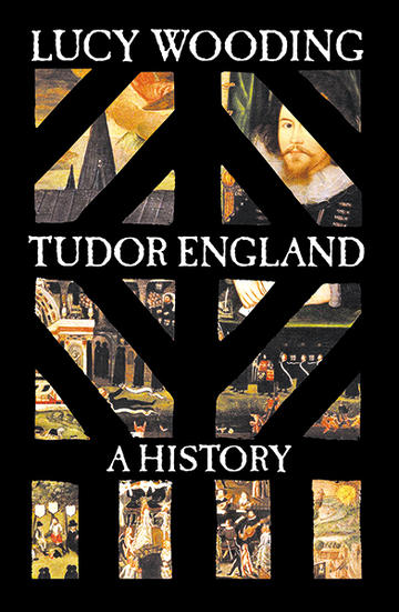 Lucy Wooding - Tudor England: A History