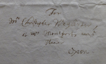 Details of the address on a letter of 10 February 1687 from Theodor Haak 1605–1690 to Christoph Wegleiter (1659–1706), who was staying ‘at Mrs Montfort, neer the Theater’.  