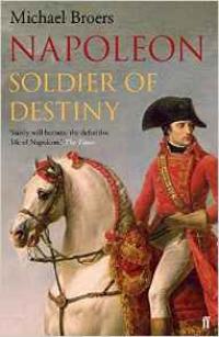 Napoleon. Soldier of Destiny Napoleon. Soldier of Destiny