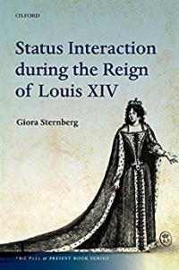 Status Interaction during the Reign of Louis XIV Status Interaction during the Reign of Louis XIV