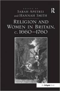 Religion and Women in Britain, 1660-1760 Religion and Women in Britain, 1660-1760