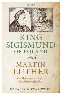 King Sigismund of Poland and Martin Luther