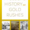 a global history of gold rushes