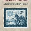 Internationalisms: A Twentieth-Century History, Glenda Sluga (Editor) and Patricia Clavin (Editor)