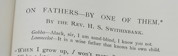 Published in the December issue of the Parents’ Review in 1898, Reverend Herbert Spenser Swithinbank wrote about the fathers’ role in child-rearing.   