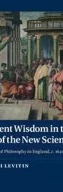 Ancient Wisdom in the Age of the New Science