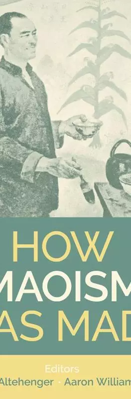How Maoism was made